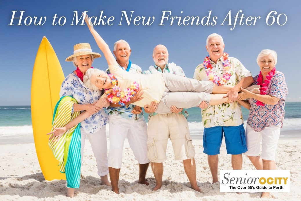 How to make friends after 60